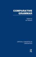 Comparative Grammar: Crit Con V di Editor Collection edito da Routledge