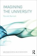 Imagining the University di Ronald (Institute of Education Barnett edito da Taylor & Francis Ltd