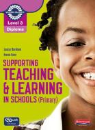 Level 3 Diploma Supporting Teaching And Learning In Schools, Primary, Candidate Handbook di Louise Burnham, Brenda Baker edito da Pearson Education Limited