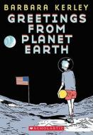 Greetings from Planet Earth di Barbara Kerley edito da Scholastic Inc.