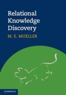 Relational Knowledge Discovery di M. E. Müller edito da Cambridge University Press