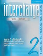 Interchange Teacher\'s Resource Book 2 di Jack C. Richards, Jonathan Hull, Susan Proctor, Kate Cory-Wright, Elena Dorado, Sergio Pianco edito da Cambridge University Press