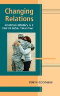 Changing Relations di Robin Goodwin edito da Cambridge University Press