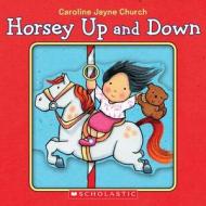 Horsey Up and Down di Kei Bernstein edito da Cartwheel Books