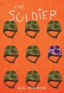 The Soldier di M. G. Higgins edito da Turtleback Books