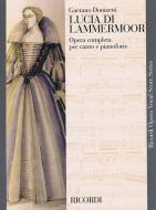 Lucia Di Lammermoor: Opera Completa Per Canto E Pianoforte edito da RICORDI
