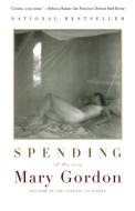 Spending di Mary Gordon edito da Scribner