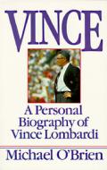 Vince: Lessons to Lead and Succeed in a Knowledge-Based . di Michael O'Brien edito da William Morrow & Company