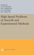 High Speed Problems of Aircraft and Experimental Methods edito da Princeton University Press