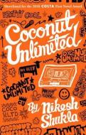 Coconut Unlimited di Nikesh Shukla edito da Quartet Books