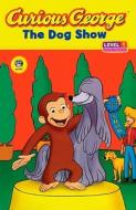 Curious George: The Dog Show: Curious about Grouping edito da Turtleback Books