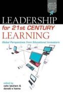 Leadership For 21st Century Learning edito da Kogan Page Ltd