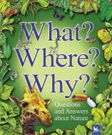 What? Where? Why? di Jim Bruce, Claire Llewellyn, Stephen Savage, Angela Wilkes edito da Pan Macmillan