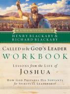 Called to Be God's Leader Workbook di Henry T. Blackaby, Richard Blackaby edito da Thomas Nelson Publishers