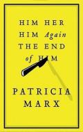 Him Her Him Again the End of Him di Patricia Marx edito da Blackstone Audiobooks