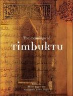 The Meanings Of Timbuktu edito da Hsrc Press