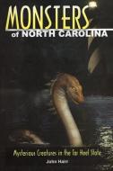 Monsters of North Carolina di John Hairr edito da Stackpole Books