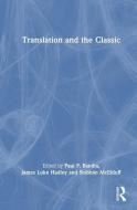 Translation And The Classic edito da Taylor & Francis Inc