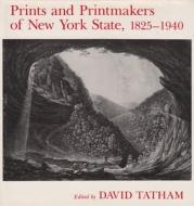Prints and Printmakers of New York State, 1825-1940 di David Tatham edito da SYRACUSE UNIV PR