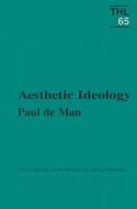 Aesthetic Ideology di Paul De Man edito da University of Minnesota Press