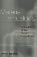 Material Virtualities di Jenny Sundén edito da Lang, Peter