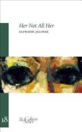 Her Not all Her di Elfriede Jelinek edito da Sylph Editions