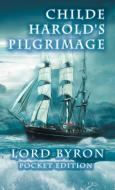 Childe Harold's Pilgrimage di George Gordon Byron edito da Jonathon Best