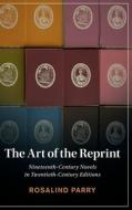 The Art Of The Reprint di Rosalind Parry edito da Cambridge University Press