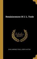 Reminiscences Of J. L. Toole di John Lawrence Toole, Joseph Hatton edito da WENTWORTH PR