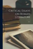 Critical Essays on Roman Literature: Satire di Anonymous edito da LIGHTNING SOURCE INC