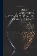 Musée Des Antiquités Nationales De Saint-Germain-En-Laye: La Céramique ... di H. A. Mazard edito da LEGARE STREET PR