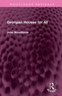 Georgian Houses For All di John Woodforde edito da Taylor & Francis Ltd