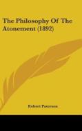 The Philosophy of the Atonement (1892) di Robert Paterson edito da Kessinger Publishing