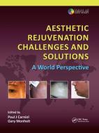 Aesthetic Rejuvenation Challenges and Solutions edito da Taylor & Francis Ltd
