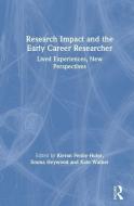 Research Impact and the Early Career Researcher edito da Taylor & Francis Ltd