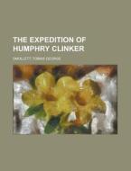 The Expedition Of Humphry Clinker di Tobias George Smollett edito da Rarebooksclub.com
