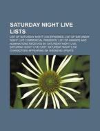 Saturday Night Live Lists: List Of Satur di Books Llc edito da Books LLC, Wiki Series