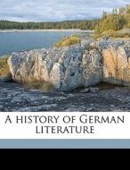 A History Of German Literature di Calvin Thomas edito da Nabu Press