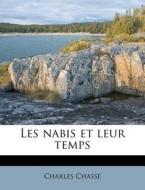 Les Nabis Et Leur Temps di Charles Chass edito da Nabu Press