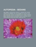 Autopedia - Sedans: Amc Rebel, Acura Csx di Source Wikia edito da Books LLC, Wiki Series