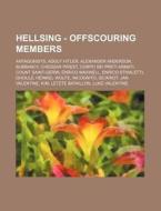 Hellsing - Offscouring Members: Antagoni di Source Wikia edito da Books LLC, Wiki Series
