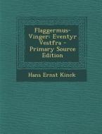 Flaggermus-Vinger: Eventyr Vestfra di Hans Ernst Kinck edito da Nabu Press
