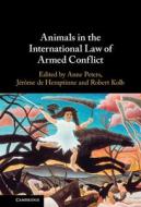 Animals In The International Law Of Armed Conflict edito da Cambridge University Press