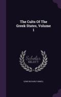 The Cults Of The Greek States, Volume 1 di Lewis Richard Farnell edito da Palala Press