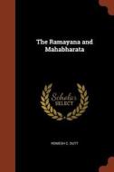 The Ramayana and Mahabharata di Romesh C. Dutt edito da CHIZINE PUBN