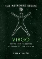 Astrosex: Virgo di Erika W. Smith edito da Orion Publishing Co