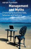 Management and Myths di Adrian Furnham edito da Palgrave Macmillan