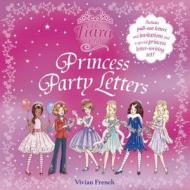 The Tiara Club: Princess Party Letters di Vivian French edito da Hachette Children's Group