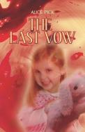 The Last Vow di Alice Pick edito da Publishamerica