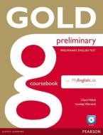 Gold Preliminary Coursebook With Cd-rom And Prelim Mylab Pack di Clare Walsh, Lindsay Warwick edito da Pearson Education Limited